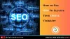 How to Use SEO To Elevate Your Online Visibility in 2023