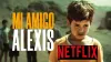 How to Watch Mi amigo Alexis on Netflix - Stream Hunter