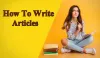 How To Write Articles - Idea vs Tips
