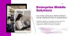 How Today's Enterprise Mobile Solutions Provide Significant Value to Organizations? - FutureEnTech
