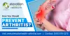 How You Should Prevent Arthritis?