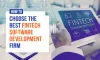 How to Choose the Best Fintech Software Development Firm