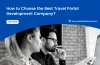 Choose the Best Travel Portal Development Company