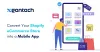 How To Convert Shopify eCommerce Store into a Mobile App - XgenTech Shopify Development