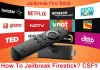 How to Jailbreak Firestick
