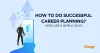 How to make a successful Career Plan?-Here are 8 Simple Ways