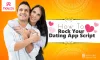 How to Rock your dating app script