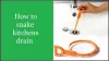 How to snake kitchens drain?