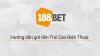 Các bước gửi tiền 188BET nhiều hình thức