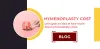 Let’s gain an idea of how much hymenoplasty costs.