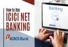 ICICI Internet Banking - How to Register, Login and Transfer Through ICICI Net Banking?