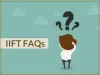 IIFT 2019 FAQs