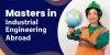 Masters in Industrial Engineering Abroad