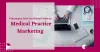 8 Strategies That You Should Follow in Medical Practice Marketing - KloudPortal