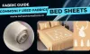 Fabric Guide: The Most Commonly Used Fabrics Bed Sheets