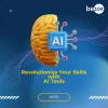 How AI Tools Are Revolutionizing Skill Development - Be10X