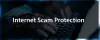 Internet Scams Protection - Tips Everyone Should Know