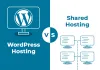 Difference Between Shared Hosting And Wordpress Hosting | Host IT Smart Blog