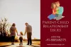 "Parent-Child Relationship Issues "