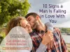 10 Signs a Man Is Falling in Love With You