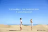 Is it Possible to Stop Separation When it Seems Impossible?