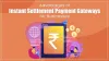 Advantages of Instant Settlement Payment Gateways for Businesses - Letspe
