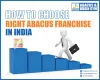 How To Choose Right Abacus Franchise In India - Ascent Abacus  &amp; Brain Gym