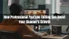 How Professional YouTube Editing Can Boost Your Channel's Growth - San Francisco Daily 360