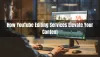 How YouTube Editing Services Elevate Your Content - Bip Biz