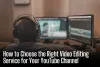 How to Choose the Right Video Editing Service for Your YouTube Channel - Tucson News Plus