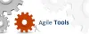 How to Discover The Right Agile Tool For Your Team ?