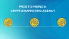 PROS TO HIRING A CRYPTO MARKETING AGENCY :: ceaserjoe