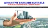 Which TMT Bars Are Suitable for House Construction in India? - Maan Shakti