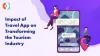 Impact of Travel App Development on the Tourism Industry