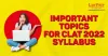 Important Topics for CLAT 2022 Syllabus - Law Prep Tutorial
