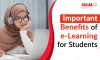 Important Benefits of e-Learning for Students