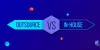 Hire In-house developer VS Outsourcing: Which one is Better for Start-Ups!