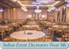 Indian Event Decorators Near Me