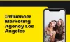 Top 10 Influencer Marketing Agencies in Los Angeles