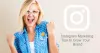 Instagram Marketing Tips to Grow Your Brand