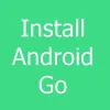 How to get Android Go Download on any Phone - Install Android Go