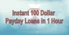 Instant 100 Dollar Payday Loans in 1 Hour |GetFastCashUS