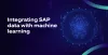 Integrate Machine Learning Into SAP