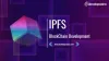 IPFS Blockchain Development