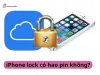 iPhone lock có hao pin không và cách khắc phục đơn giản tại nhà