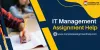 Try our IT Management Assignment Help and best result on your Assignment -