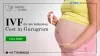 IVF Cost in Gurgaon: Low-Cost IVF Centres in Gurgaon 2022 - Shinefertility