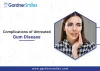 Complications of Untreated Gum Disease