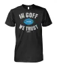 Jared Goff In Goff We Trust Shirt
