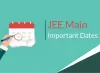 JEE Main Important Dates 2019